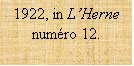 Zone de Texte: 1922, in L’Herne numéro 12.